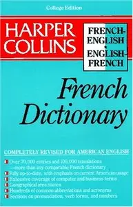 Harper Collins French Dictionary/French-English English-French: College Edition