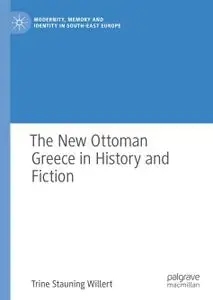 The New Ottoman Greece in History and Fiction (Repost)