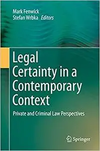 Legal Certainty in a Contemporary Context: Private and Criminal Law Perspectives (Repost)