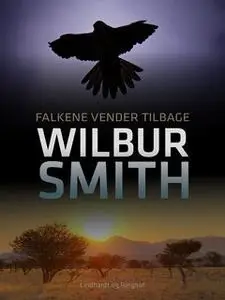 «Falkene vender tilbage» by Wilbur Smith