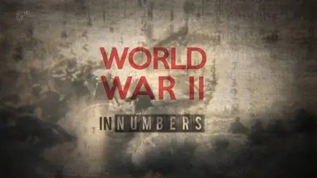 Channel 5 - World War II in Numbers (2019)