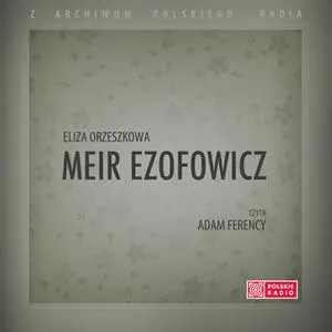 «Meir Ezofowicz - wersja skrócona» by Eliza Orzeszkowa