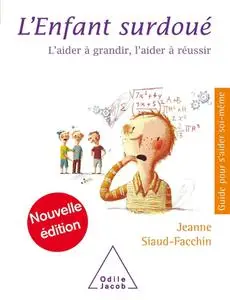 Jeanne Siaud-Facchin, "L'enfant surdoué : L'aider à grandir, l'aider à réussir"