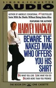 «Beware the Naked Man Who offers You His Shirt» by Harvey Mackay