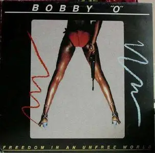 Bobby ''O'' - Freedom In An Unfree World (1983)