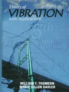 Theory of Vibration with Applications (5th Edition) (Repost)