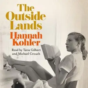 «The Outside Lands» by Hannah Kohler
