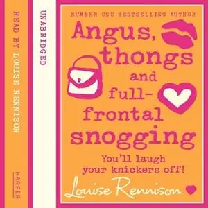 «Angus, thongs and full-frontal snogging» by Louise Rennison