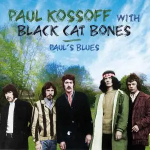 Paul Kossoff with Black Cat Bones - Paul's Blues [Recorded 1967] (2008)