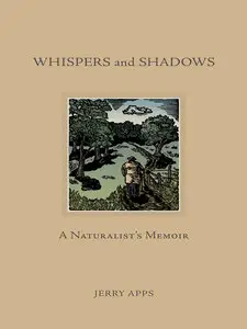 Whispers and Shadows: A Naturalist's Memoir