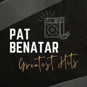 Pat Benatar - Pat Benatar Greatest Hits (Live) (2022)