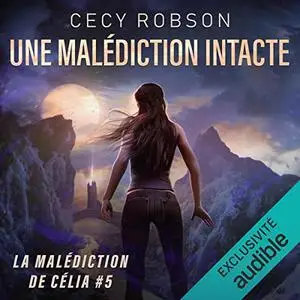 Cecy Robson, "La malédiction de Célia", tome 5