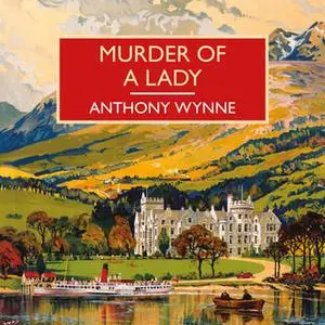 «Murder of a Lady» by Anthony Wynne