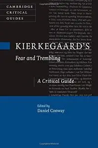 Kierkegaard's Fear and trembling : a critical guide