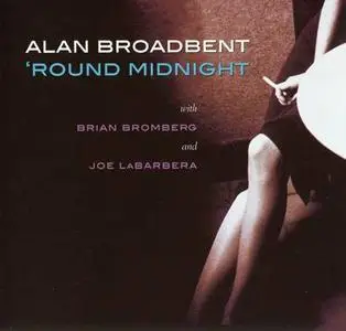 Alan Broadbent - 'Round Midnight (2004)