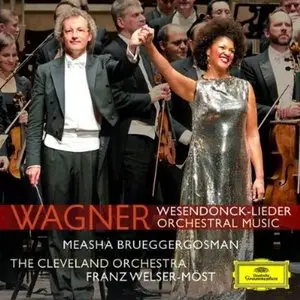 Measha Brueggergosman  & The Cleveland Orchestra - Richard Wagner: Wesendonck Lieder, Orchestral Music (2010)