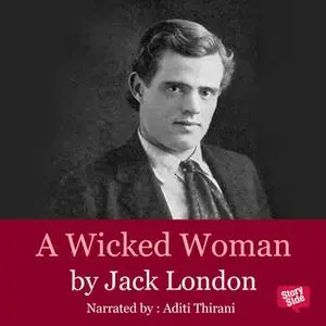 «A Wicked Woman» by Jack London