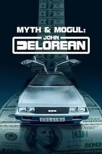 Myth And Mogul: John DeLorean S01E01