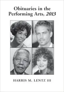 Obituaries in the Performing Arts, 2013