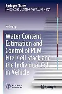 Water Content Estimation and Control of PEM Fuel Cell Stack and the Individual Cell in Vehicle