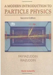 A Modern Introduction to Particle Physics (2nd edition) [Repost]