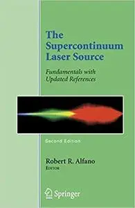 The Supercontinuum Laser Source: Fundamentals with Updated References Ed 2