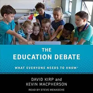 The Education Debate: What Everyone Needs to Know [Audiobook]