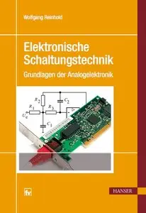 Elektronische Schaltungstechnik: Grundlagen der Analogelektronik