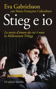 Eva Gabrielsson - Stieg e io