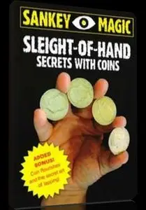 Jay Sankey - Sleight Of Hand: Secrets With Coins (2010)