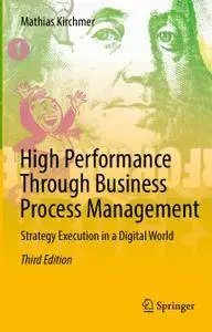 High Performance Through Business Process Management: Strategy Execution in a Digital World, Third Edition