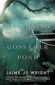 The Reckoning at Gossamer Pond