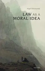 Law as a Moral Idea