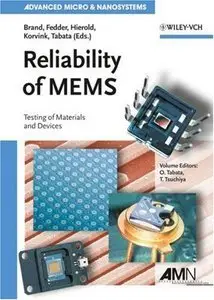 Reliability of MEMS: Testing of Materials and Devices (repost)