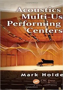 Acoustics of Multi-Use Performing Arts Centers