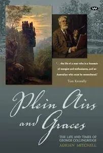 Plein Airs and Graces: The Life and Times of George Collingridge