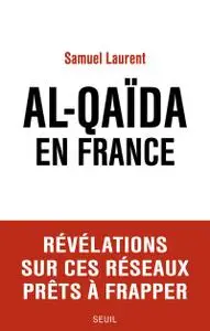 Samuel Laurent, "Al-Qaïda en France"