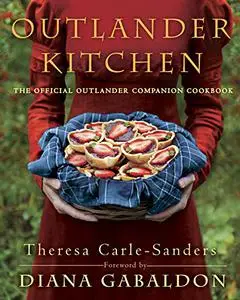 Outlander Kitchen: The Official Outlander Companion Cookbook (Repost)