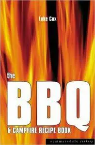 Luke Cox - The BBQ and Campfire Recipe Book [Repost]