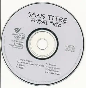 Mudai Trio - Sans Titre (1992) {Ninety-One Japan CRCJ-9111}