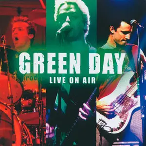 Green Day - Live On Air (2005) [CD + DVD]