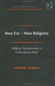 New Era - New Religions: Religious Transformation in Contemporary Brazil