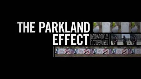 VICE - The Parkland Effect (2018)