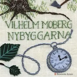 «Nybyggarna» by Vilhelm Moberg