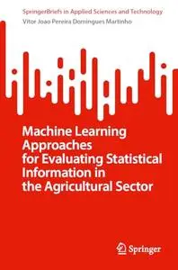 Machine Learning Approaches for Evaluating Statistical Information in the Agricultural Sector