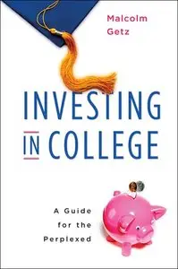 Investing in College: A Guide for the Perplexed (repost)