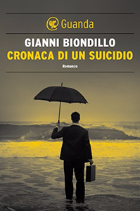 Cronaca di un suicidio: Un caso dell'ispettore Ferraro - Gianni Biondillo (Repost)