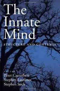 The Innate Mind: Structure and Contents Volume 1 (Evolution and Cognition)