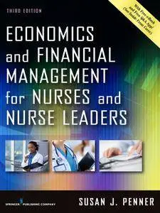 Economics and Financial Management for Nurses and Nurse Leaders, 3rd Edition