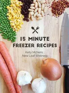 15-Minute Freezer Recipes